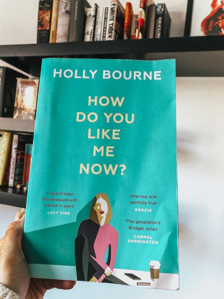 How Do You Like Me Now? Holly Bourne