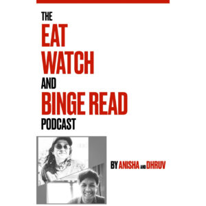 Eat Watch and Binge Read